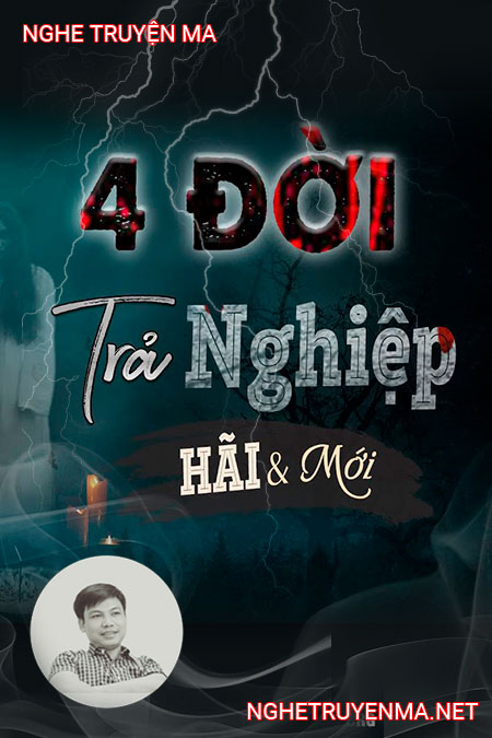 4 Đời Trả Nghiệp