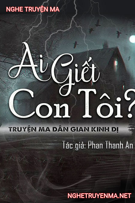 Ai G.iết Con Tôi