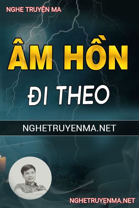 Âm Hồn Đi Theo