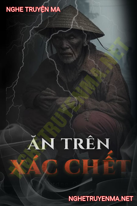 Ăn Trên X.ác Chết