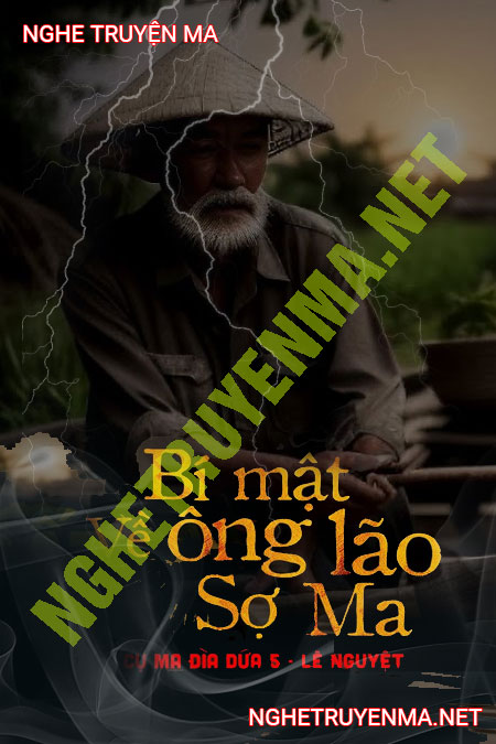 Bí Mật Về Ông Lão Sợ Ma