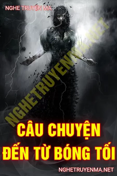 Câu Chuyện Đến Từ Bóng Tối