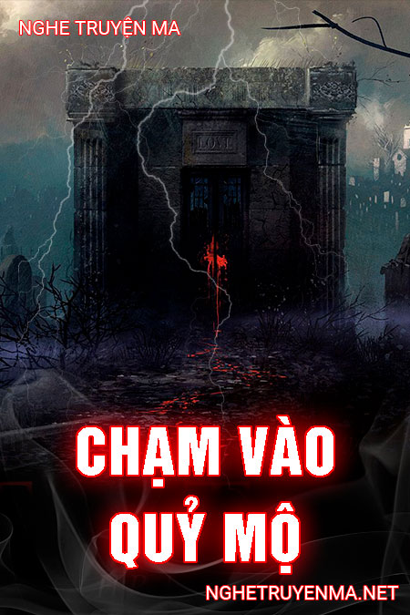 Chạm Vào Quỷ Mộ