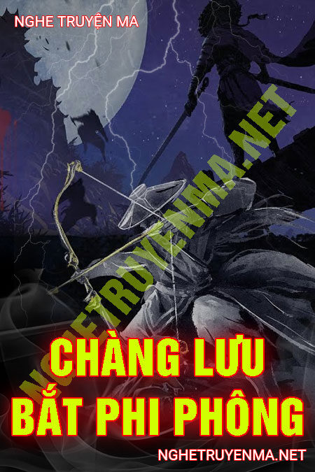 Chàng Lưu Bắt Phi Phông