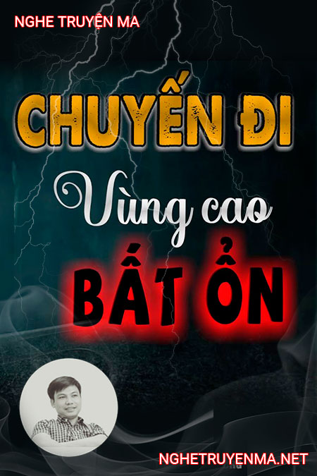 Chuyến Đi Vùng Cao Bất Ổn