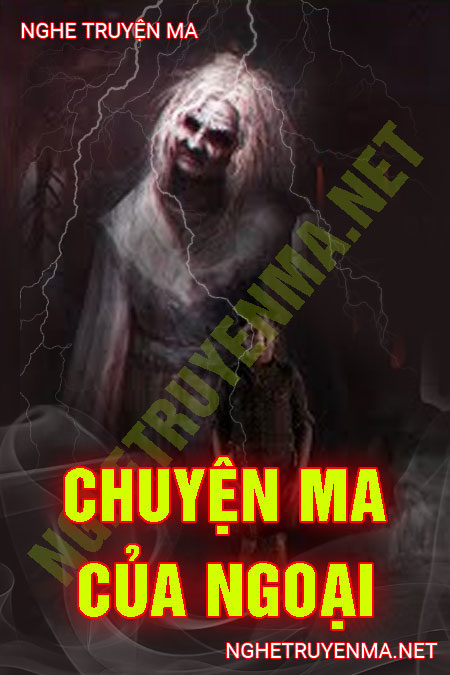 Chuyện Ma Của Ngoại