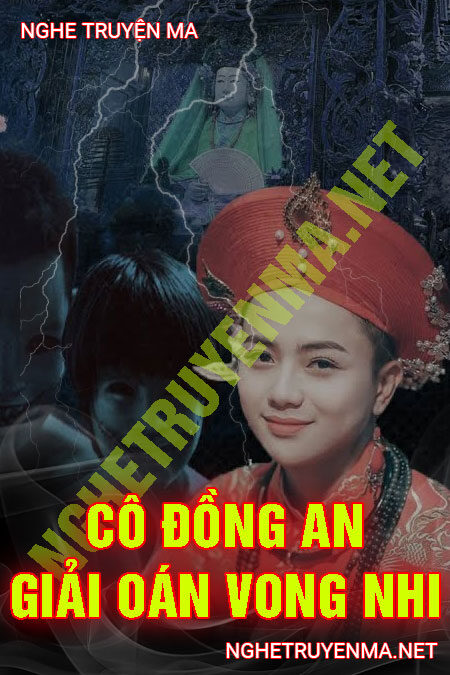 Cô Đồng An Giải Oán Vong Nhi