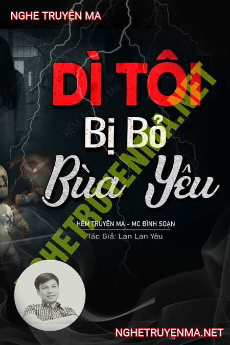 Dì Tôi Bị Bỏ Bùa Yêu