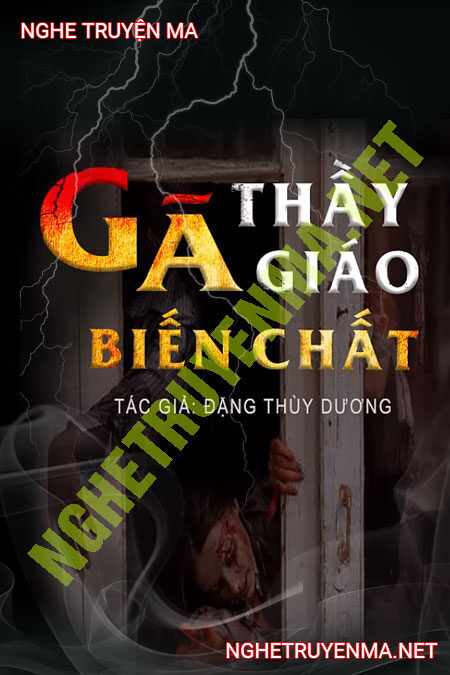 Gã Thầy Biến Chất