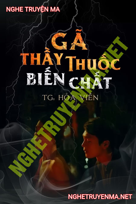 Gã Thầy Thuốc Biến Chất