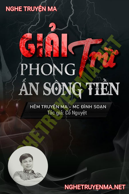 Giải Trừ Phong Ấn Sông Tiền