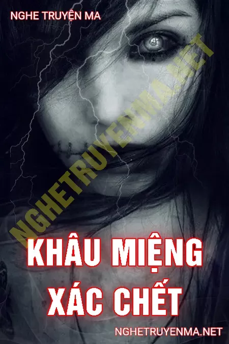 Khâu Miệng X.ác C.hết