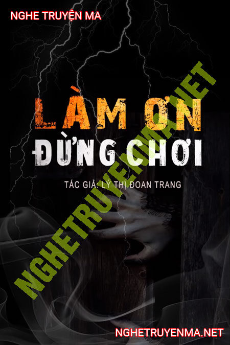 Làm Ơn Đừng Chơi