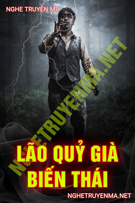 Lão Quỷ Già Biến Thái