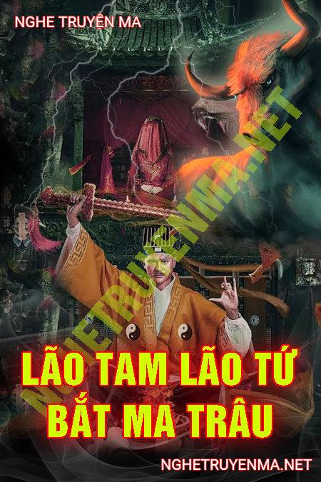 Lão Tam Lão Tứ Bắt Ma Trâu Ở Hà Nam