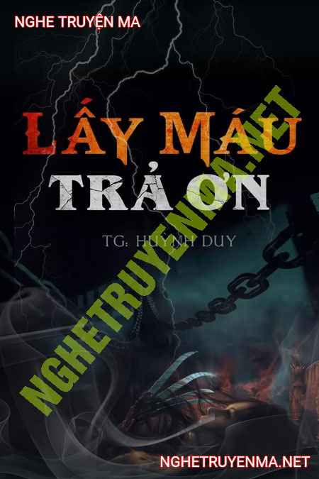 Lấy M.áu Trả Ơn