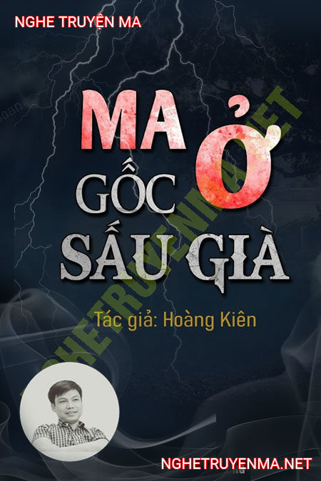 Ma Ở Gốc Sấu Già