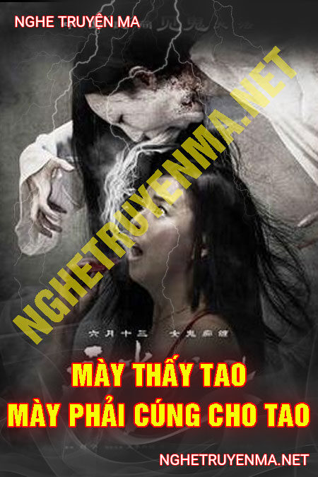 Mày Thấy Tao Mày Phải Cúng Cho Tao