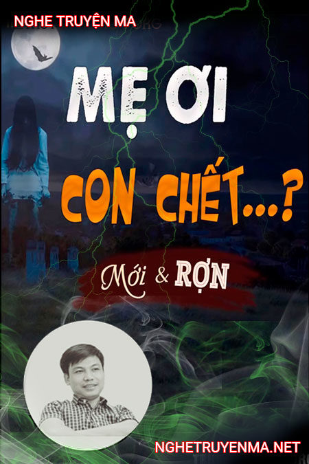 Mẹ ơi con chết rồi