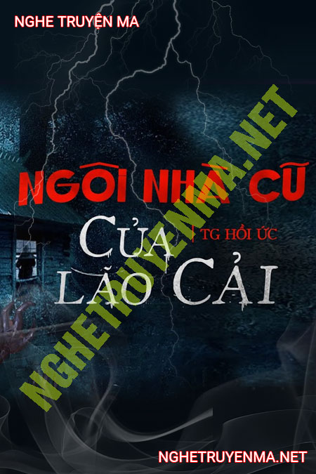 Ngôi Nhà Cũ Của Lão Cải