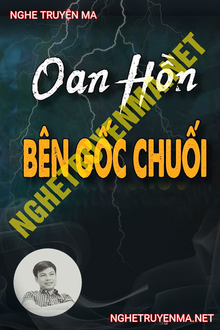 Oan Hồn Bên Gốc Chuối