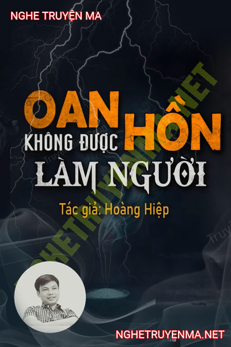 Oan Hồn Không Được Làm Người