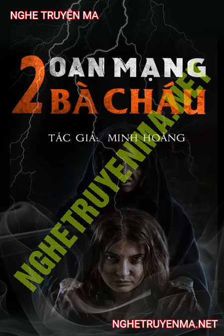 Oan Mạng 2 Bà Cháu