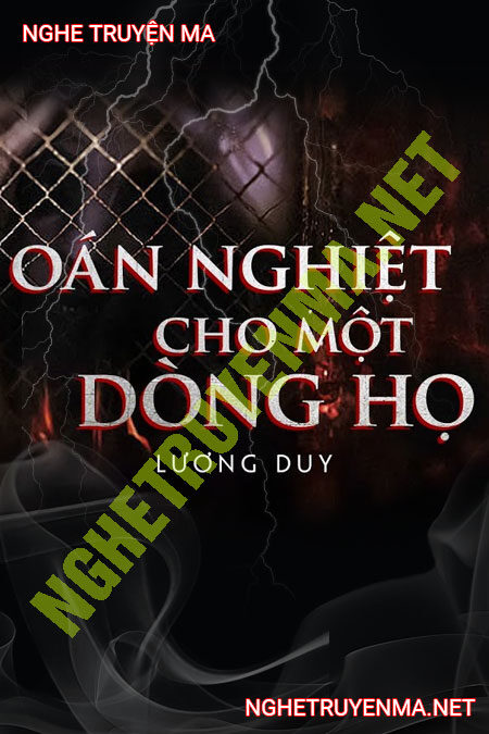 Oán Nghiệt Cho 1 Dòng Họ