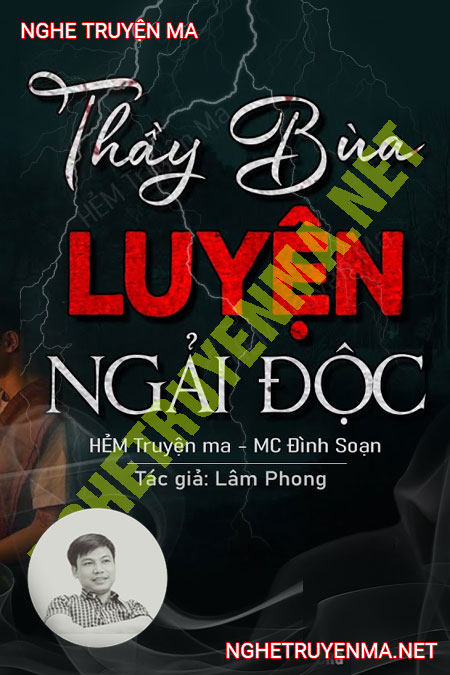 Thầy Bùa Luyện Ngải Độc