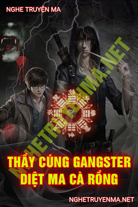 Thầy Cúng Gangster Săn Ma Cà Rồng