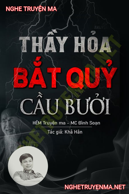 Thầy Hỏa Bắt Quỷ Cầu Thị Bưởi