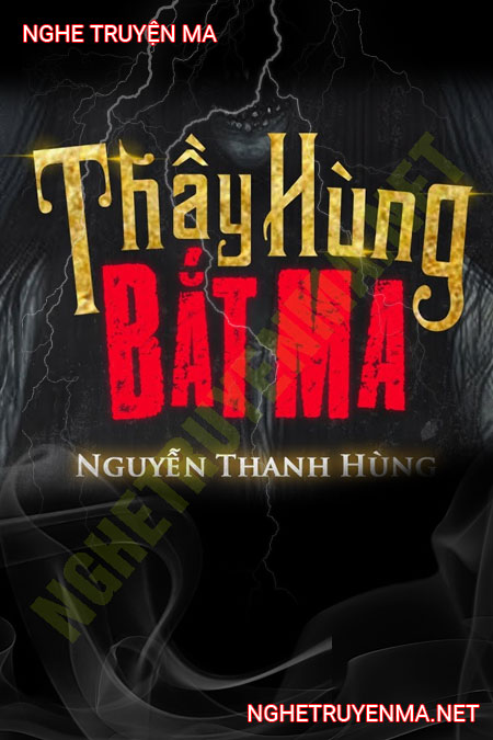 Thầy Hưng Bắt Ma