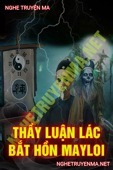 Thầy Luận Lác Bắt Hồn Mayloi