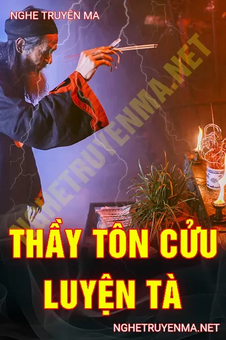 Thầy Tôn Cửu Luyện Tà