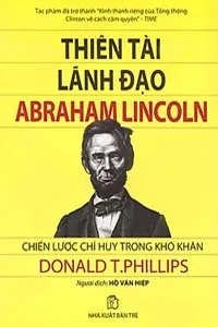 Thiên Tài Lãnh Đạo Abraham Lincoln