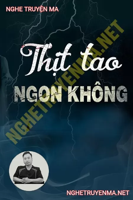 Thịt Tao Có Ngon Không