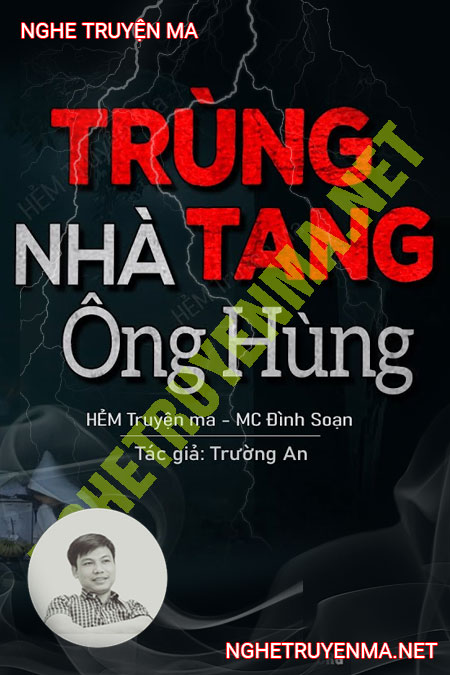 Trùng Tang Nhà Ông Hùng