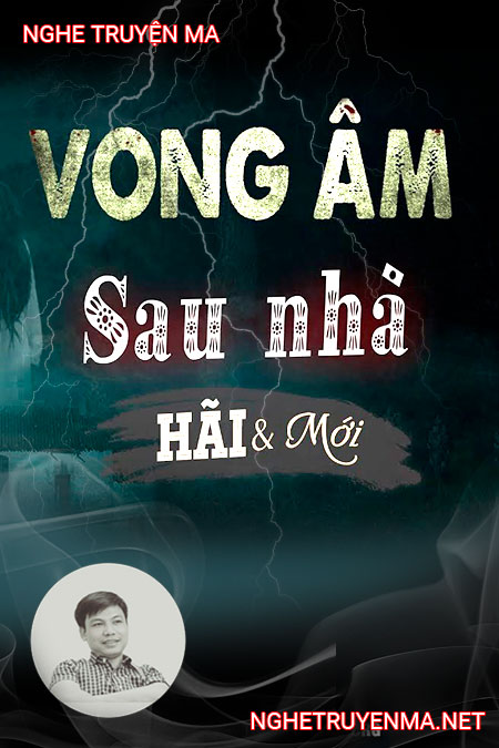 Vong Âm Sau Nhà