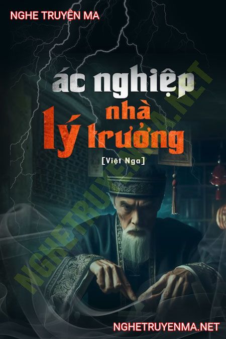 Ác Nghiệp Nhà Lý Trưởng