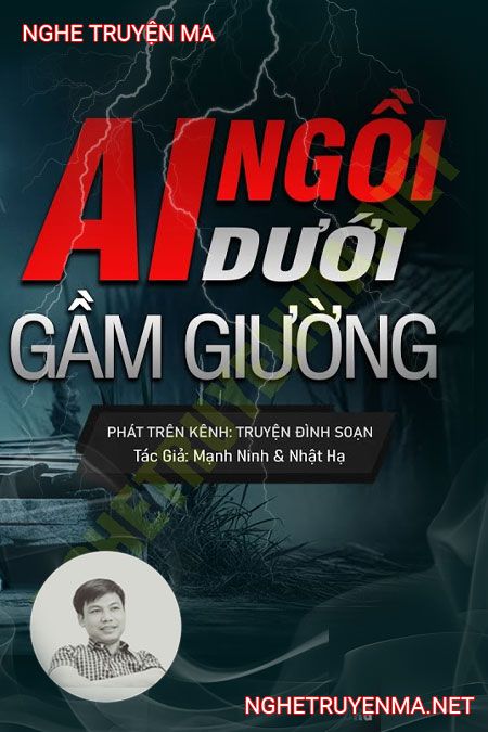 Ai Ngồi Dưới Gầm Giường