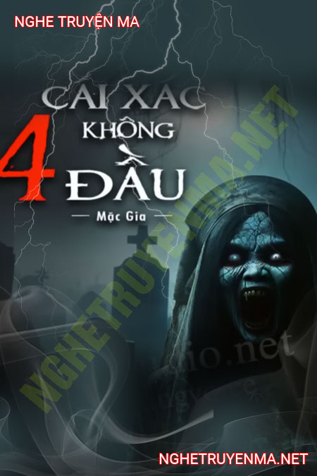 4 Cái X.ác Không Đầu