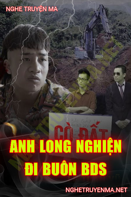 Anh Long Nghiện Đi Buôn Bất Động Sản