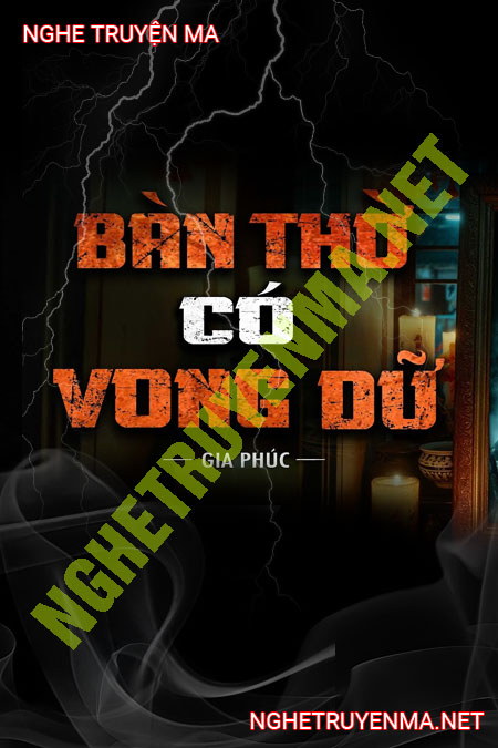 Bàn Thờ Có Vong Dữ