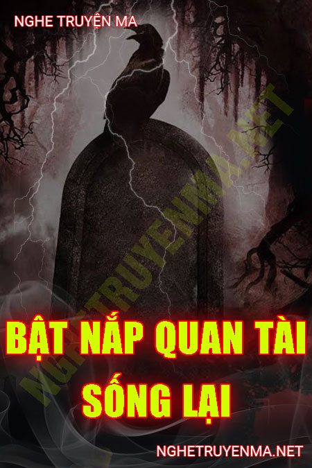 Bật Nắp Quan Tài Sống Lại