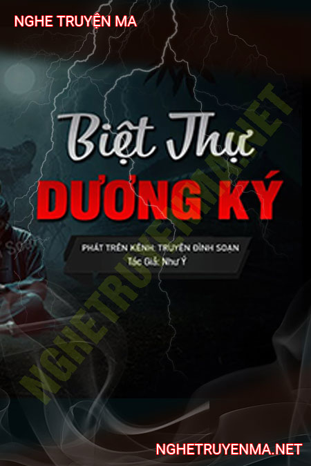 Bí Ẩn Biệt Thự Dương Kí