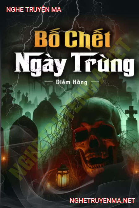 Bố C.hết Ngày Trùng