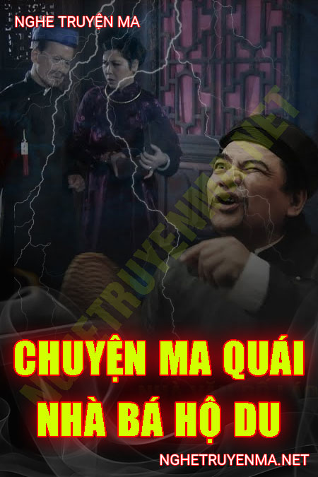 Chuyện Ma Quái Nhà Bá Hộ Dũ