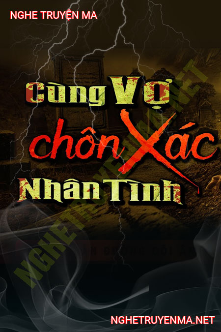 Cùng Vợ Cũ Chôn X.ác Nhân Tình