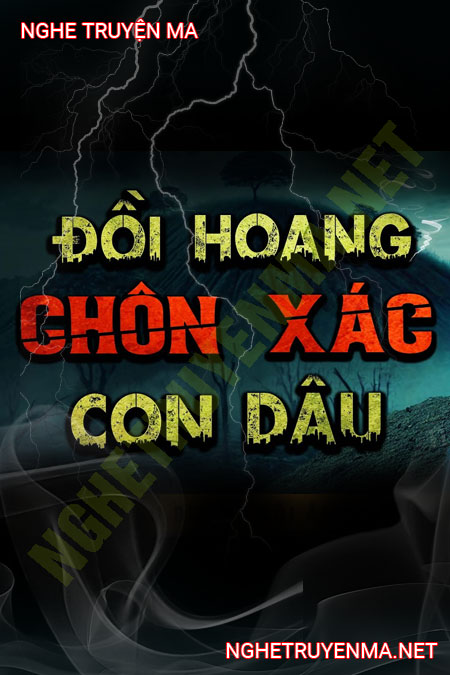 Đồi Hoang Chôn X.ác Con Dâu