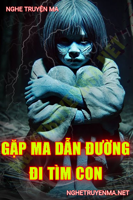 Gặp Ma Dẫn Đường Đi Tìm Con